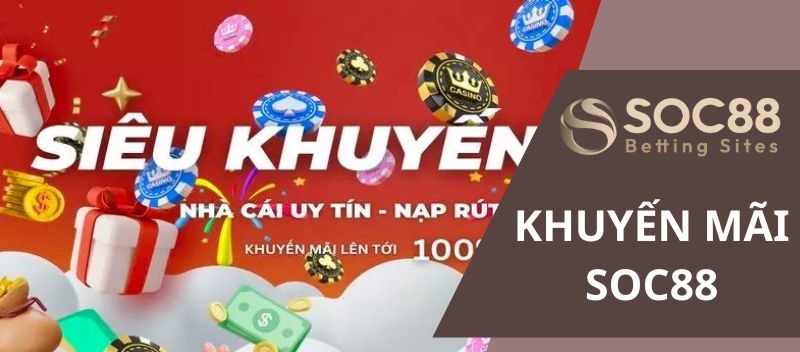 Những chương trình khuyến mãi Soc88